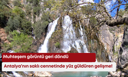 Antalya’nın saklı cennetinde yüz güldüren gelişme! Muhteşem görüntü geri döndü