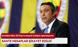 Antalya’dan Ali Koç’a sosyal medya operasyonu! Sahte hesaplar şikayet edildi