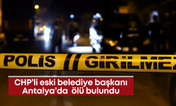 CHP’li eski belediye başkanı Antalya’da avokado bahçesinde ölü bulundu