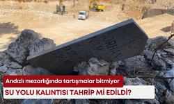 Andızlı mezarlığında tartışmalar bitmiyor: Su yolu kalıntısı tahrip mi edildi?