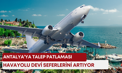 Antalya’ya talep patlaması! Havayolu devi seferlerini artıyor