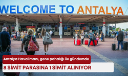 Antalya Havalimanı, gene pahalığı ile gündemde! 8 simit parasına 1 simit alınıyor