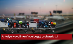 Antalya Havalimanı'nda bagaj arabası krizi!
