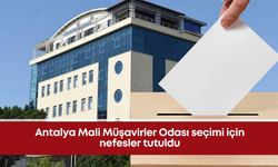 Antalya Mali Müşavirler Odası seçimi için nefesler tutuldu