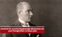 Atatürk’ün cumhurbaşkanlığı dönemine ait yeni fotoğrafları ortaya çıktı