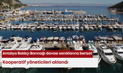 Antalya Balıkçı Barınağı davası sanıklarına beraat: Kooperatif yöneticileri aklandı