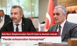 Eski Baro Başkanından Semih Esen’e destek mesajı: “Perde arkasından konuşmaz”