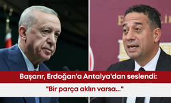 Başarır, Erdoğan'a Antalya'dan seslendi: "Bir parça aklın varsa..."