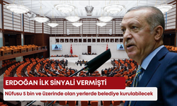 Erdoğan ilk sinyali vermişti! Nüfusu 5 bin ve üzerinde olan yerlerde belediye kurulabilecek
