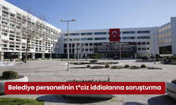 Belediye personelinin t*ciz iddialarına soruşturma!