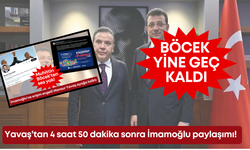 Böcek yine geç kaldı! Yavaş’tan 4 saat 50 dakika sonra İmamoğlu paylaşımı
