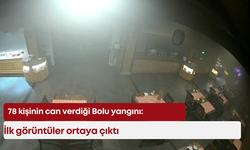 78 kişinin can verdiği Bolu yangın faciasında ilk görüntüler ortaya çıktı