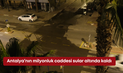 Antalya’nın milyonluk caddesi sular altında kaldı