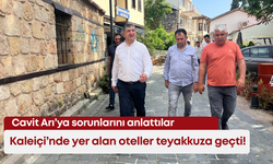 Kaleiçi’nde yer alan oteller teyakkuza geçti! CHP Milletvekili Cavit Arı’ya sorunlarını anlattılar