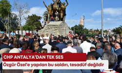 CHP Antalya’dan tek ses: “Özgür Özel’e yapılan bu saldırı, tesadüf değildir”