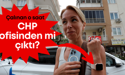 Antalya’da Rus turistin çalınan saati CHP ofisinden mi çıktı?