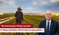 14 Mayıs Çiftçiler Günü’nde acı gerçekler: "Biz üretmezsek Türkiye aç kalır"
