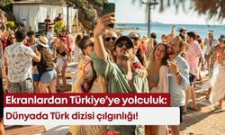 Ekranlardan Türkiye’ye yolculuk: Dünyada Türk dizisi çılgınlığı!