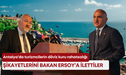 Antalya’da turizmcilerin döviz kuru rahatsızlığı: Şikayetlerini Bakan Ersoy’a ilettiler!