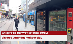 Antalya’da tramvay seferleri durdu! Binlerce vatandaş mağdur oldu