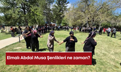 Elmalı Abdal Musa Şenlikleri ne zaman?