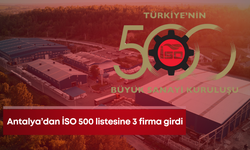 İSO 500 listesinde Antalya’dan 3 firma
