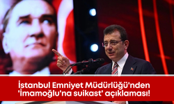 İstanbul Emniyet Müdürlüğü'nden 'İmamoğlu'na suikast' açıklaması!