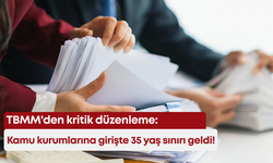 TBMM'den kritik düzenleme: Kamu kurumlarına girişte 35 yaş sınırı geldi!