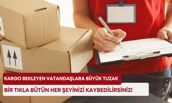 Kargo bekleyen vatandaşlara büyük tuzak: Bir tıkla bütün her şeyinizi kaybedilirsiniz!