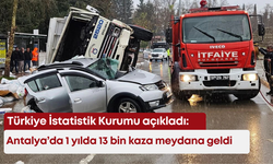TÜİK açıkladı: Antalya’da 1 yılda 13 bin kaza meydana geldi