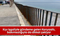 Kıyı işgaliyle gündeme gelen Konyaaltı, bakımsızlığıyla da dikkat çekiyor