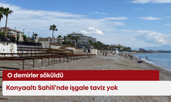 Konyaaltı Sahili’nde işgale taviz yok: O demirler söküldü