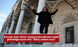 Konyalı John Wick, Antalya Havalimanı’ndaki pahalılığa isyan etti: “Alkol, sudan ucuz”