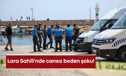 Lara Sahili'nde cansız beden şoku!