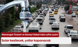 Manavgat'ta su kesintisini ve kapanacak yolları  MATSO duyurdu