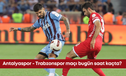 Antalyaspor - Trabzonspor maçı bugün saat kaçta?