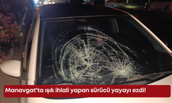 Manavgat'ta ışık ihlali yapan sürücü yayayı ezdi!