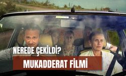 Mukadderat Filmi Nerede Çekildi? Gerçek Hikaye Mi?