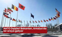 NATO Dışişleri Bakanları, Antalya'da bir araya geliyor