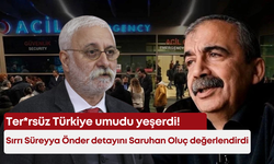 Ter*rsüz Türkiye umudu yeşerdi! Sırrı Süreyya Önder detayını Saruhan Oluç değerlendirdi