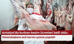 Antalya’da kurban kesim ücretleri belli oldu: Vatandaşlara acil servis uyarısı yapıldı!