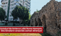 Antalya’da binlerce yıllık Roma Hamamı, lüks binaların arasında zaman direniyor