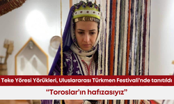 Teke Yöresi Yörükleri, Uluslararası Türkmen Festivali’nde tanıtıldı: “Toroslar’ın hafızasıyız”