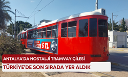 Antalya’da nostalji tramvay çilesi: Türkiye’de son sırada yer aldık