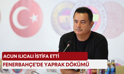 Fenerbahçe’de yaprak dökümü! Acun Ilıcalı istifa etti
