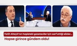 Fatih Altaylı'nın hapisteki gazeteciler için sarf ettiği sözler, hapse girince gündem oldu!