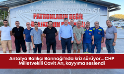Antalya Balıkçı Barınağı’nda kriz sürüyor… CHP Milletvekili Cavit Arı, kayyıma seslendi