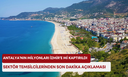 Antalya’nın milyonları İzmir’e mi kaptırıldı? Sektör temsilcilerinden son dakika açıklaması