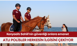 Konyaaltı Sahili’nin güvenliği onlara emanet! Atlı polisler herkesin ilgisini çekiyor