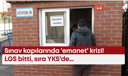 Sınav kapılarında ‘emanet’ krizi! LGS bitti, sıra YKS’de…